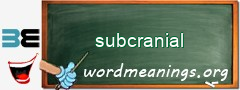 WordMeaning blackboard for subcranial